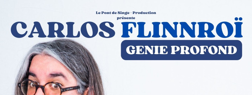 Carlos Flinnroï dans Génie Profond