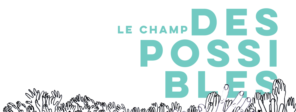 Carte Blanche expérimentale "Le champ des possibles"