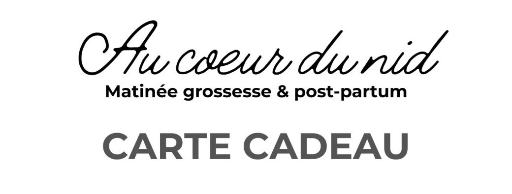 Carte cadeau -  Matinée Grossesse et Post-Partum