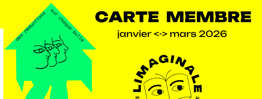 CARTE MEMBRE LIMAGINALE (janvier<>mars 2026)
