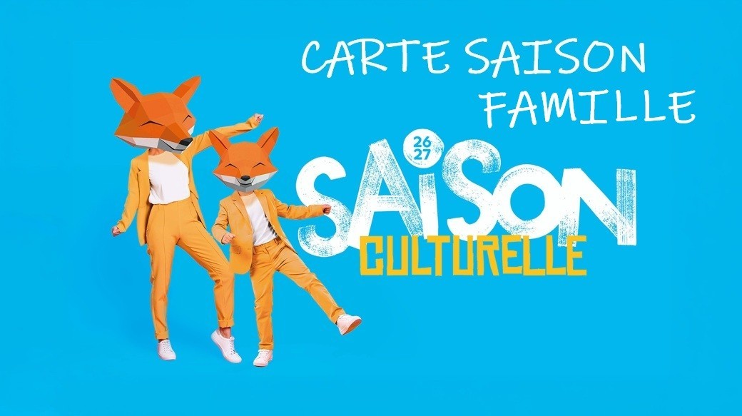 Carte Saison [FAMILLE] 2026/2027