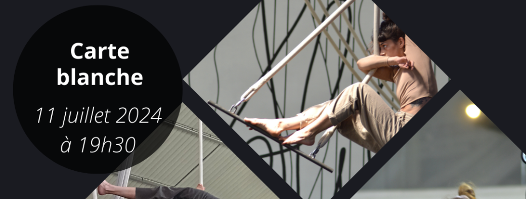 SPECTACLE | Carte Blanche @ festival LRDA