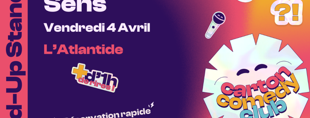 Carton Comedy Club @ L'Atlantide (Sens  - 89)