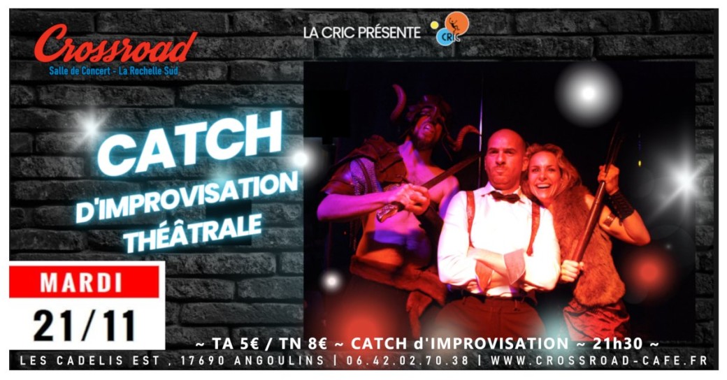 CATCH d'IMPRO THÉÂTRALE avec LA CRIC au Crossroad