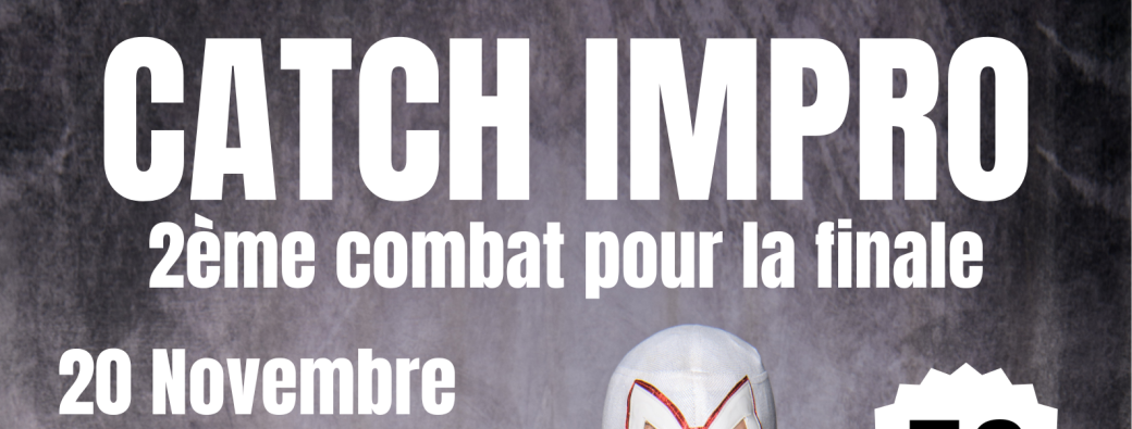 CATCH IMPRO : 2nd combat