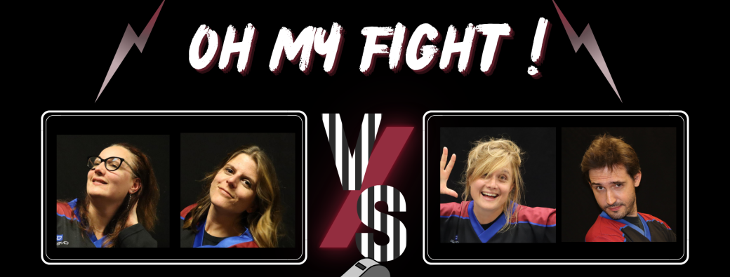 Catch Impro : Oh My Fight! #74