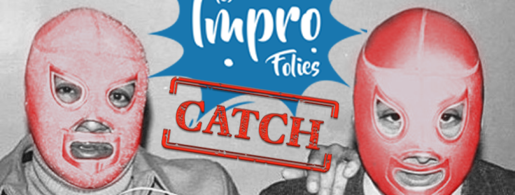 Tickets : Catch d'impro - Billetweb