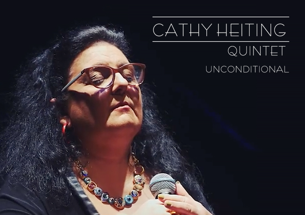 Cathy Heiting Quintet "Unconditional"