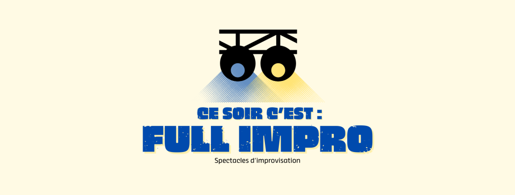Ce Soir C'est Full Impro #1 