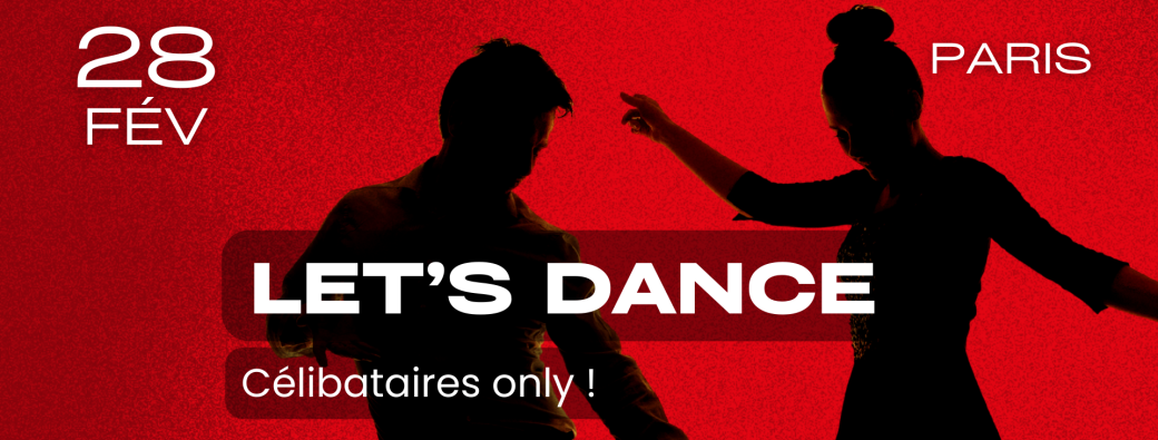 [Célibataire Paris] Let's Dance ! 