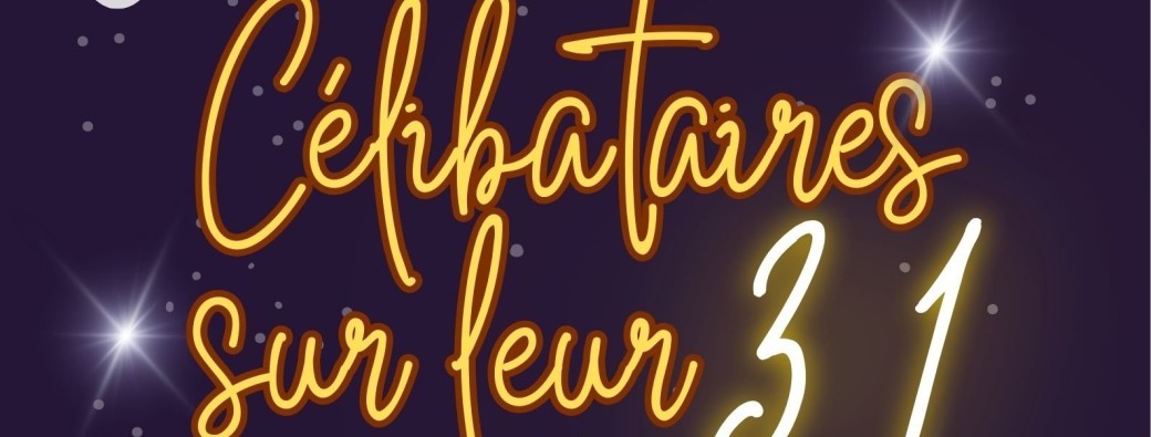 Célibataires sur leur 31 (à Lille - 59)