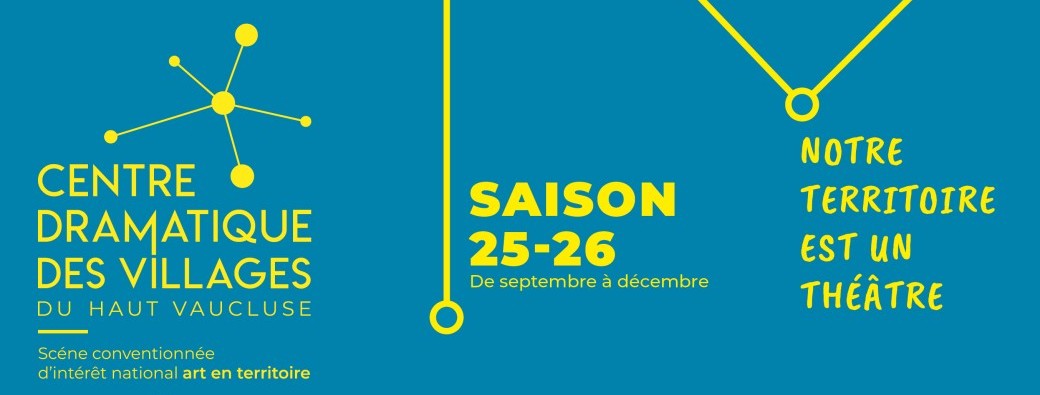 Centre Dramatique Des Villages - Saison 25/26