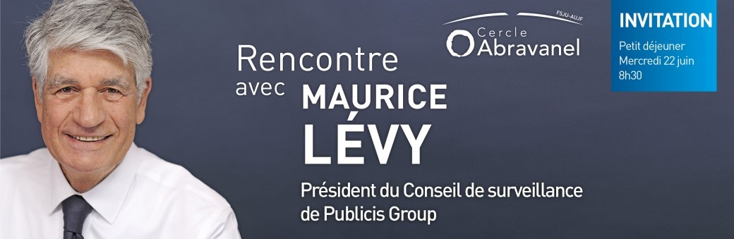 CERCLE ABRAVANEL MAURICE LEVY - 22 JUIN 2022