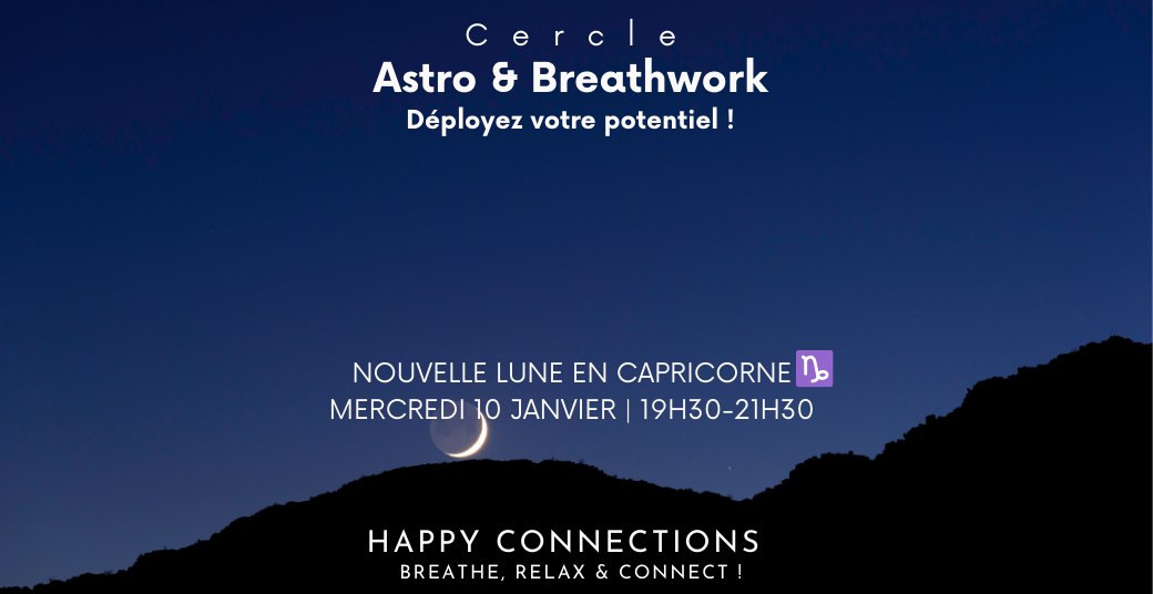 REPLAY Cercle - Astro & BreathWork Nouvelle Lune en CAPRICORNE
