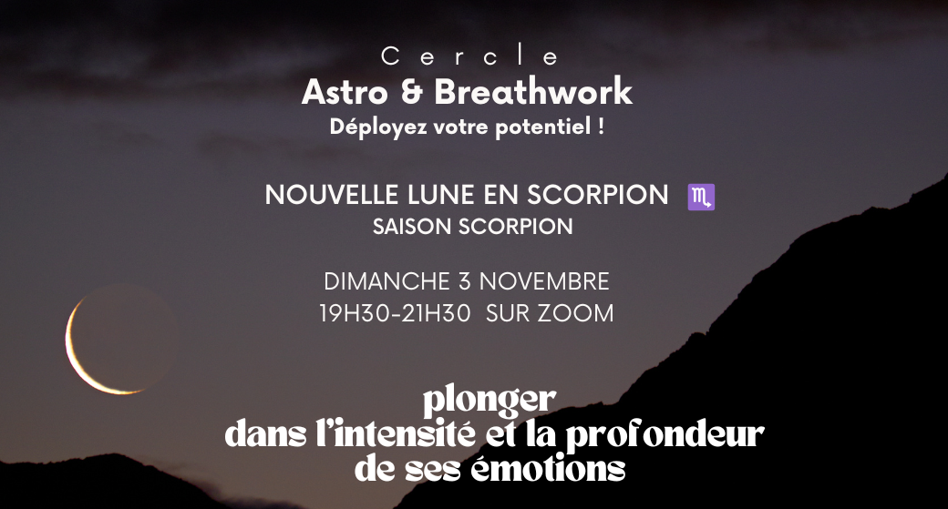REPLAY Cercle Astro & BreathWork Nouvelle Lune en SCORPION