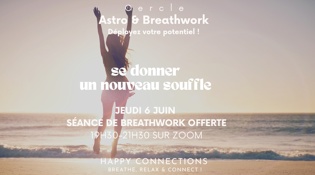  REPLAY Cercle - Astro & BreathWork SE DONNER UN NOUVEAU SOUFFLE