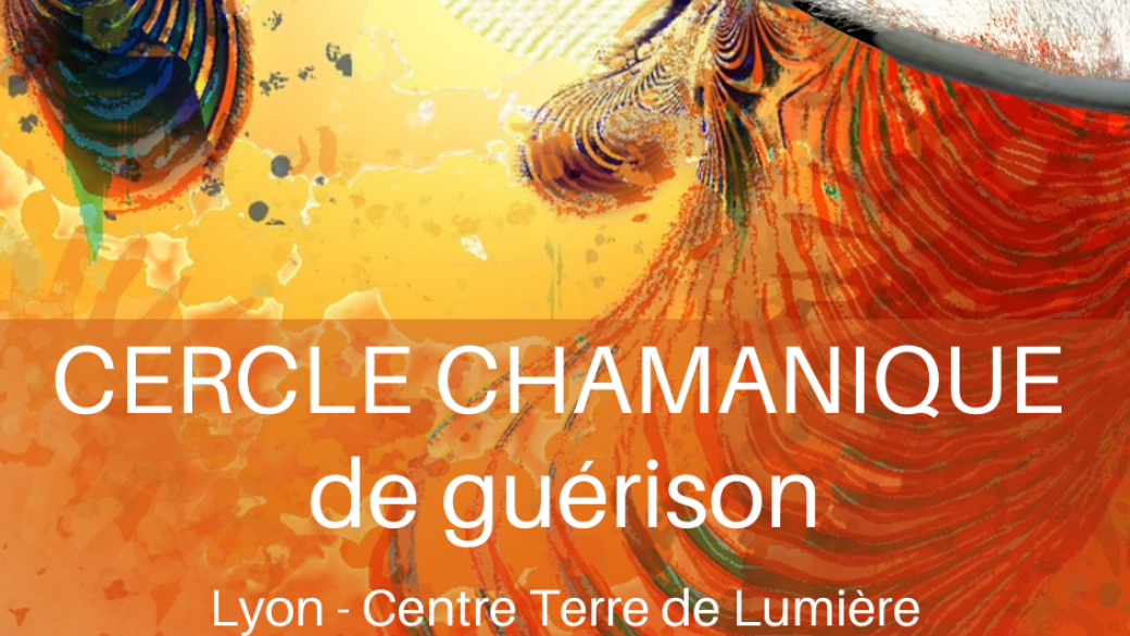 Cercle Chamanique de guérison
