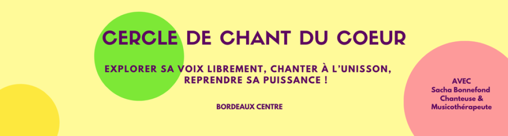 Cercle de chant du coeur (chant libre)