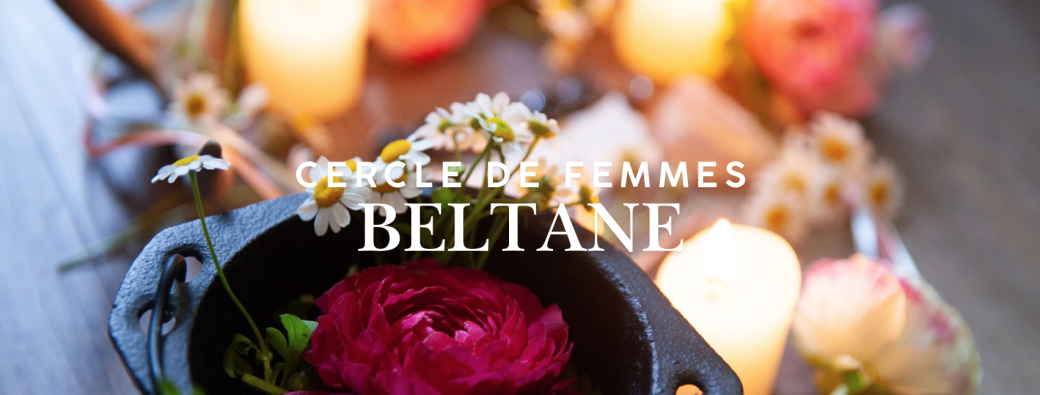 Cercle de Femmes - BELTANE