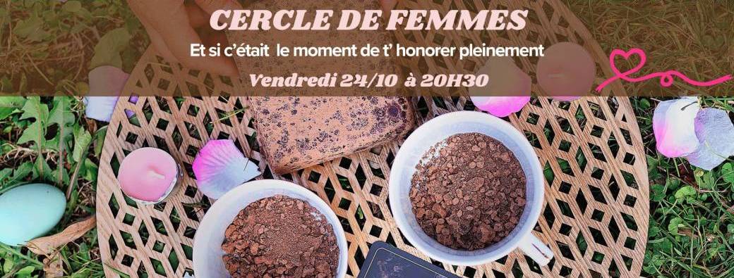 Cercle de Femmes & Cérémonie Cacao