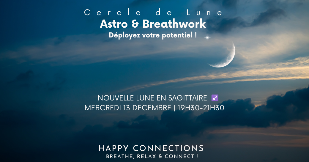 REPLAY Cercle de Lune - Astro & BreathWork Nouvelle Lune en SAGITTAIRE