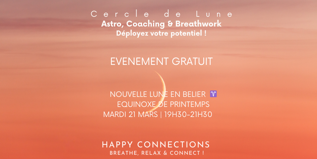 REPLAY- EVENEMENT GRATUIT- Cercle de Lune - Astro, Coaching & BreathWork - Equinoxe Printemps