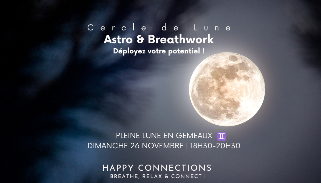 REPLAY Cercle de Lune - Astro & BreathWork Pleine Lune en GEMEAUX