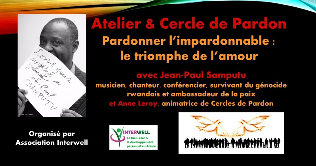 Atelier & Cercle de Pardon « Pardonner l’impardonnable » avec Jean-Paul Samputu et Anne Leroy