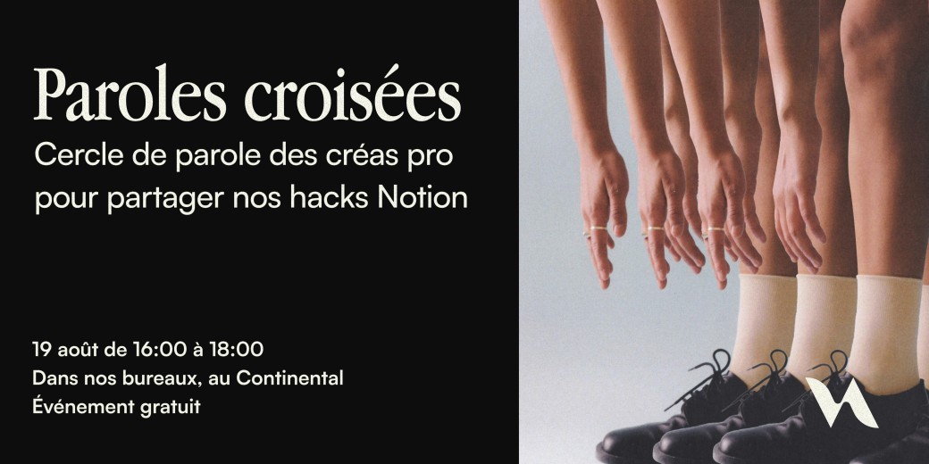 Cercle de parole des créas pro  pour partager nos hacks Notion