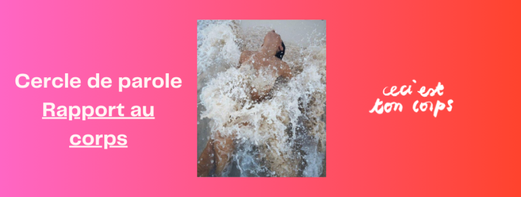 Cercle de parole - rapport au corps 