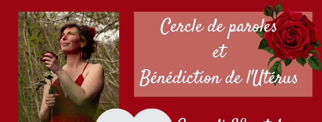 Cercle de paroles et Bénédiction de l'utérus