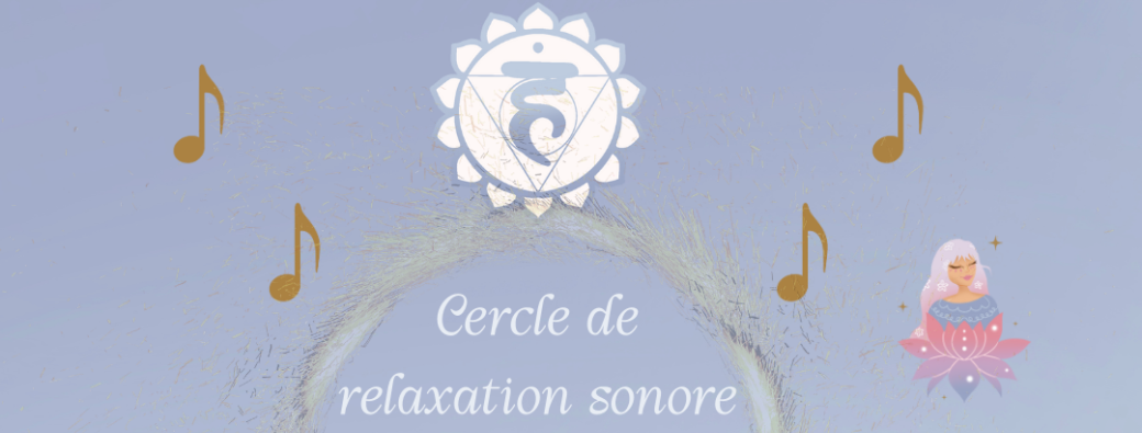 Cercle de relaxation sonore