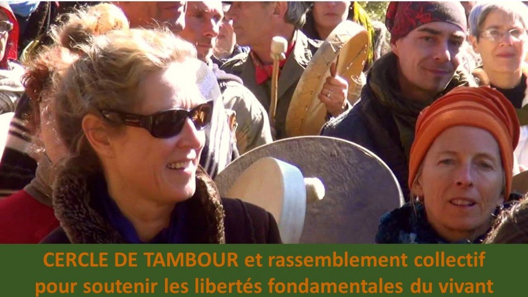 CERCLE DE TAMBOUR et rassemblement collectif pour soutenir les libertés fondamentales du vivant