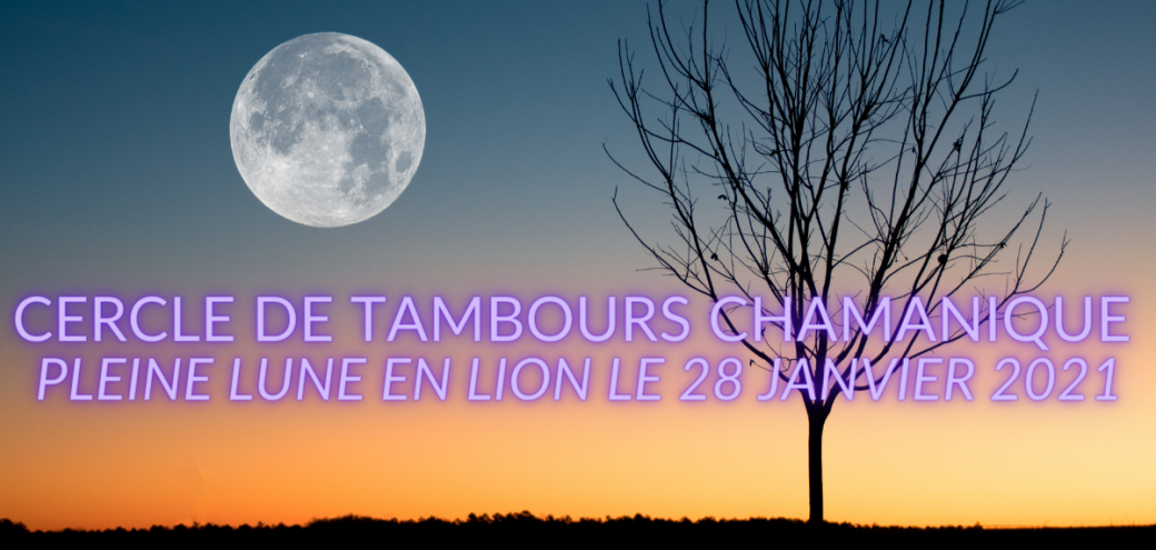 Tickets : Cercle de Tambours Chamanique, Pleine Lune en ...