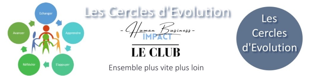 Cercle d'Evolution " Human Business Impact "