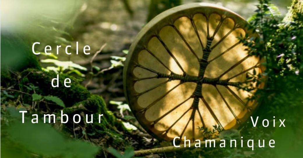 Cercle Tambour & Voix Chamanique