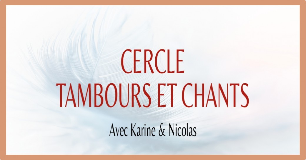 Cercle Tambours & Chants 1