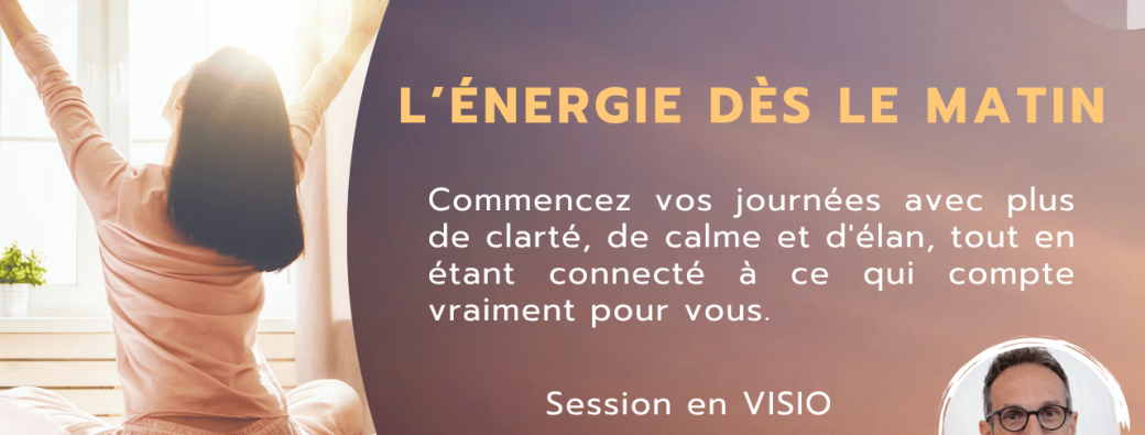Cercle Vibrance : L'énergie du matin - En visio