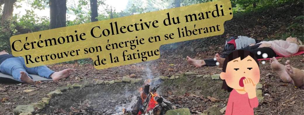 Cérémonie Collective du Mardi : 'Retrouver son énergie", à la Chesnais du Bois (35)