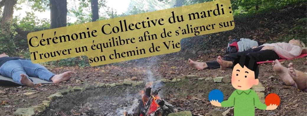 Cérémonie Collective du mardi  : "Trouver son équilibre", à la Chesnais du Bois (35)
