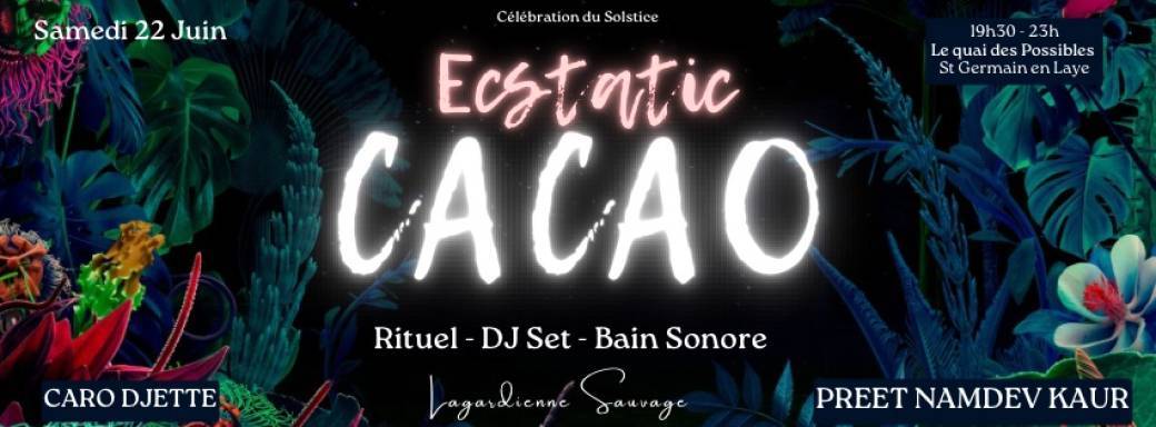 Cérémonie de Cacao & Ecstatic Dance