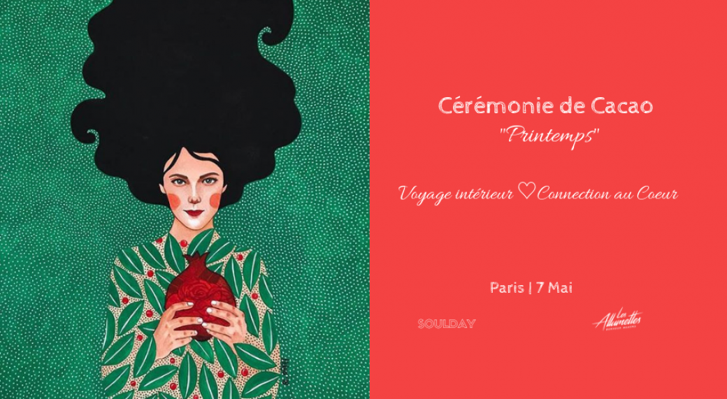 Cérémonie de Cacao ♡ Printemps • Paris