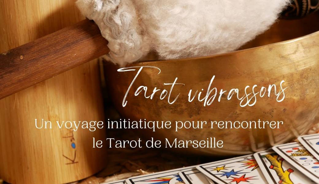 Cérémonie d'ouverture "Tarot Vibrassons"
