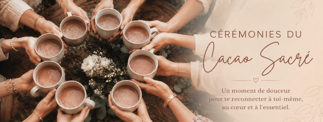 Cérémonie du cacao sacré en présentiel - Libère ce qui te pèse