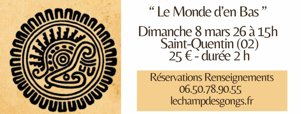 Cérémonie WIRACOCHA - Voyage intérieur au Tambour Saint-Quentin (02)