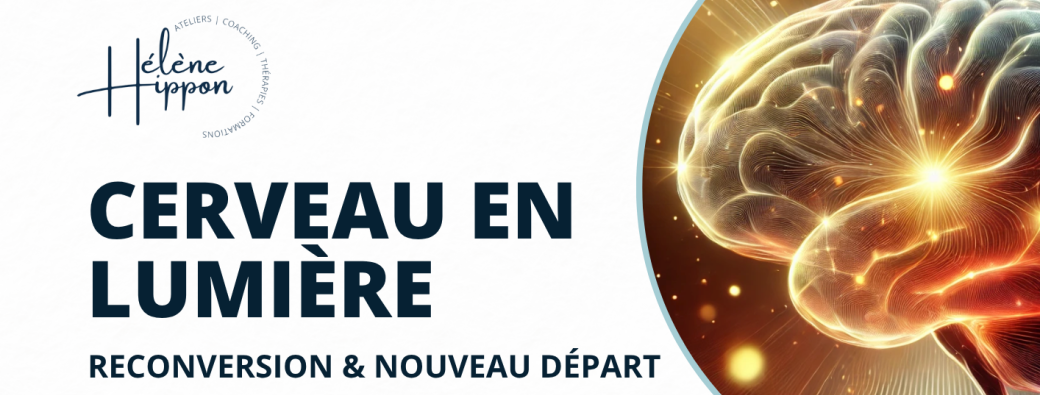 Conférence | Cerveau en Lumière : Reconversion & nouveau départ