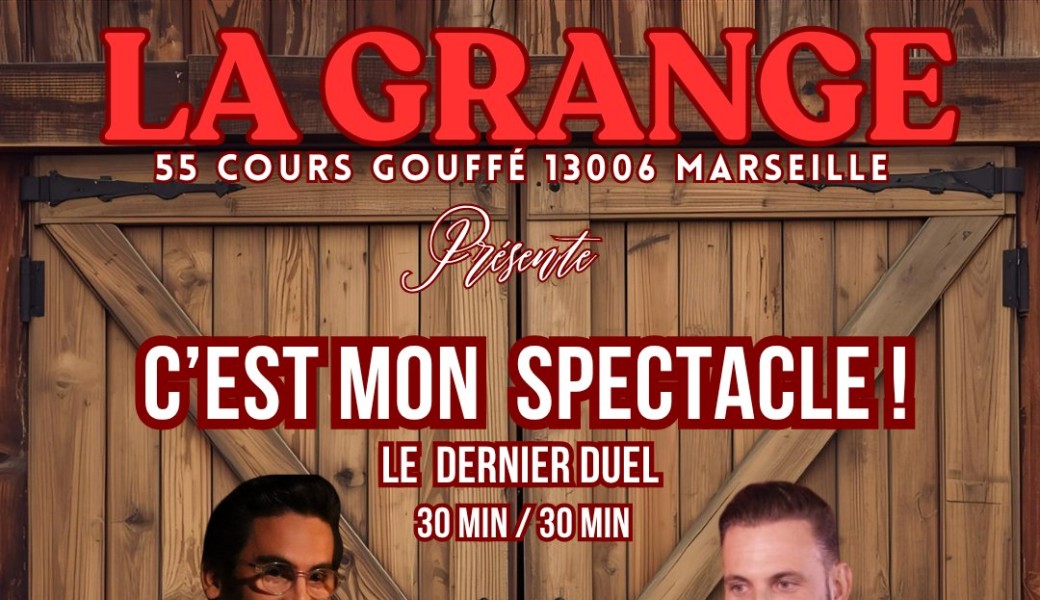 C'est mon spectacle Yoan Serre & Laurent Garbarino⎮ A LA GRANGE
