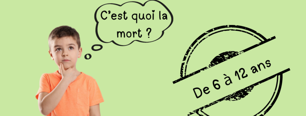 "C'est quoi la mort?" Atelier en ligne pour les parents des enfants de 6 à 12 ans 