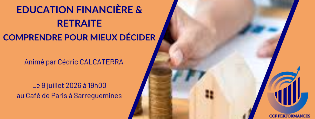 Éducation financière & Retraite : Comprendre pour mieux décider