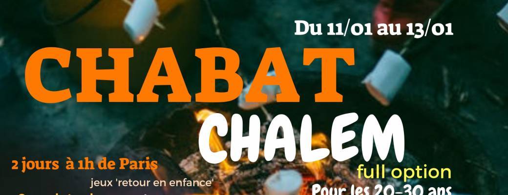 Chabat Chalem 11/01 au 13/01